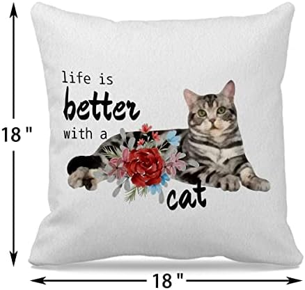 נושאי חתול 18 ″ × 18 ″ החיים טובים יותר עם חתול מצחיק שוכב שוכב פרחוני זריקת כרית לזרוק כרית לסלון בנות