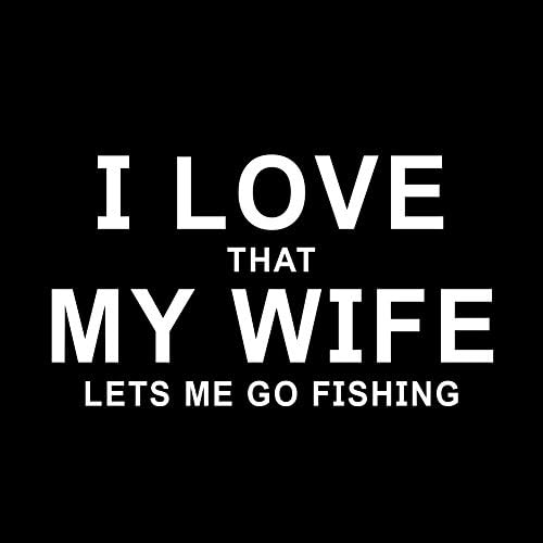 אני אוהבת שאשתי מאפשרת לי ללכת לדוג בעל מצחיק 6 מדבקות מכוניות מדבקות ויניל