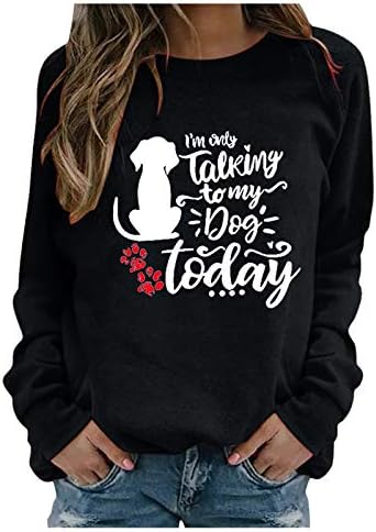 אני רק מדבר שלי כלב היום סוודר לנשים, ארוך שרוול מצחיק גרפי סוודר חולצות חולצות חולצה