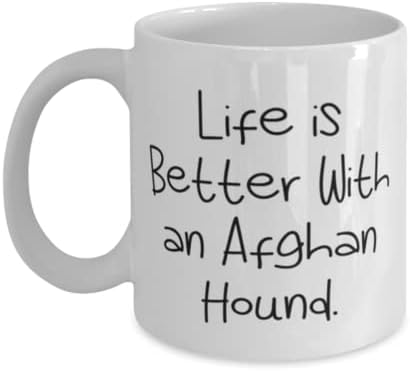 כלב כלב אפגני מיוחד ספל 11 עוז 15 עוז, החיים טובים יותר עם כלב אפגני, מתנות מפוארות לאוהבי כלבים,