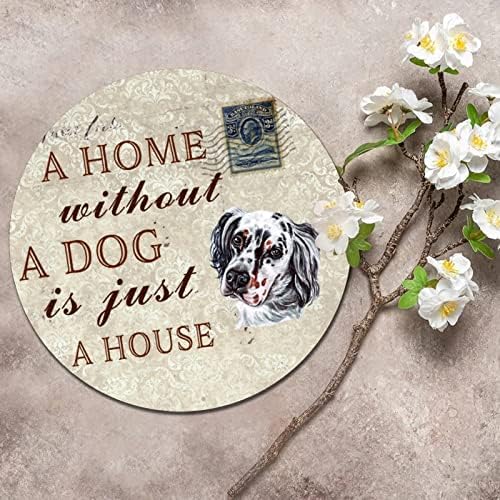 לוחית מתכתית עגולה ומצחיקה שלט מתכת בית ללא כלב הוא רק בית רטרו זר שלט חיות מחמד דלת דלת קול