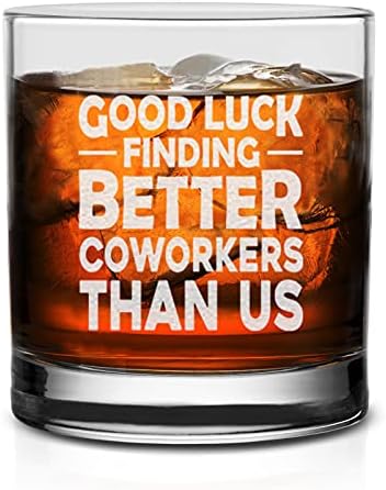מזל טוב למצוא עמיתים טובים יותר מאיתנו ויסקי זכוכית-סרקסטי הולך משם מתנה עבור עמית הבוס עמית לעבודה חברים
