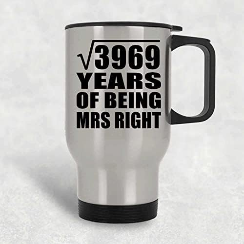 תכנון של יום השנה ה -63 השורש המרובע של 3969 שנות היותו גברת ימינה, ספל נסיעות כסף 14oz כוס מבודד מפלדת אל