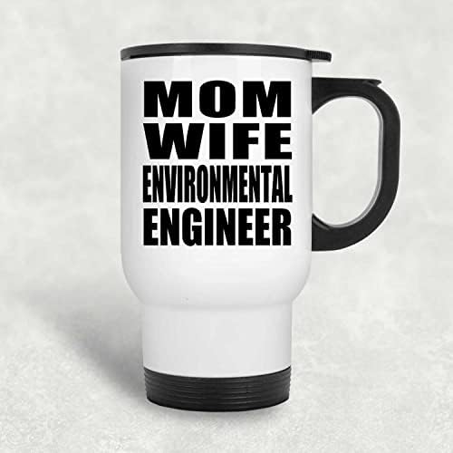 עיצוב של אשת אמא מהנדס סביבה, ספל נסיעות לבן 14oz כוס מבודד מפלדת אל חלד, מתנות ליום הולדת יום