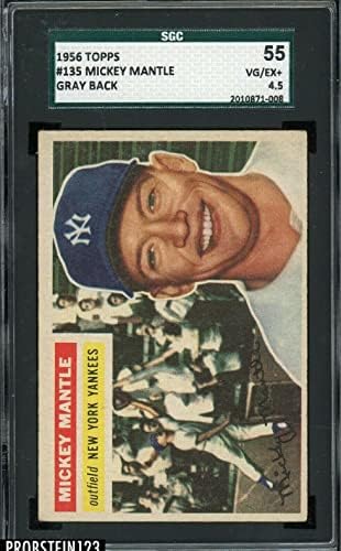 1956 Topps 135 Mickey Mantle Ny Yankees Hof SGC 55 VG -EX+ 4.5 גב אפור - קלפי בייסבול מטלטלים