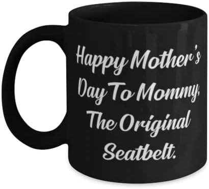 אמא הטובה ביותר, יום האם שמח לאמא, חגורת הבטיחות המקורית, ספל שימושי של 11 עוז 15 עוז לאמא מהבת