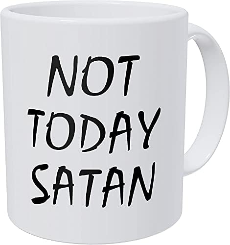 לא היום שטן - 11oz ספל קפה מצחיק